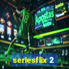 seriesflix 2